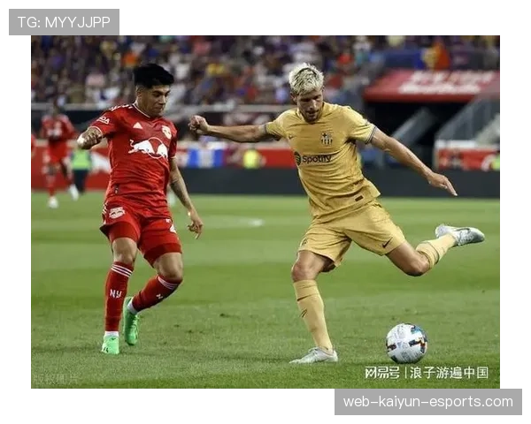 巴萨控球优势仍在但比赛节奏掌控力下降：对赛季关键战表现形成考验